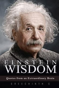 Paperback Einstein Wisdom: Quotes from an Extraordinary Brain Book