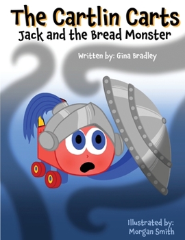 Paperback The Cartlin Carts Jack and the Bread Monster Book