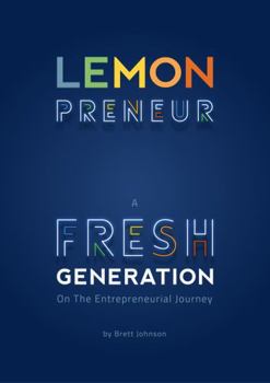 Paperback LEMONpreneur: A fresh generation on the entrepreneurial journey Book