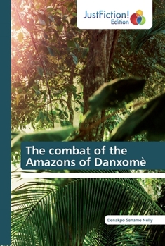 Paperback The combat of the Amazons of Danxomè Book