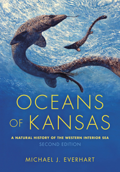 Hardcover Oceans of Kansas, Second Edition: A Natural History of the Western Interior Sea Book