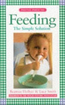 Paperback Positive Parenting: Feeding: The Simple Solution Book