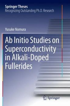Paperback AB Initio Studies on Superconductivity in Alkali-Doped Fullerides Book