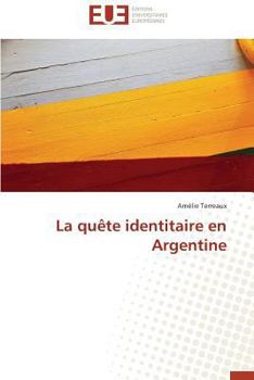 Paperback La Quète Identitaire En Argentine [French] Book