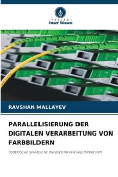 Paperback Parallelisierung Der Digitalen Verarbeitung Von Farbbildern [German] Book