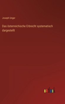 Hardcover Das österreichische Erbrecht systematisch dargestellt [German] Book