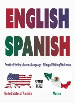 Paperback English-Spanish: Practice Printing - Learn a Language - Bilingual Writing Workbook Book