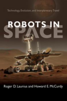 Paperback Robots in Space: Technology, Evolution, and Interplanetary Travel Book