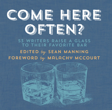 Paperback Come Here Often?: 53 Writers Raise a Glass to Their Favorite Bar Book