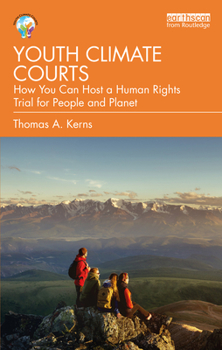 Paperback Youth Climate Courts: How You Can Host a Human Rights Trial for People and Planet Book