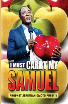 Paperback I must carry my Samuel Book