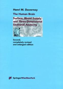 Hardcover The Human Brain: Surface, Three-Dimensional Sectional Anatomy with MRI, and Blood Supply Book