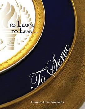 Hardcover To Learn, to Lead...to Serve Book