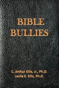 Paperback Bible Bullies: How Fundamentalists Got The Good Book So Wrong Book