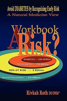 Paperback At Risk? Expanded Workbook - Avoid Diabetes by Recognizing Early Risk Book