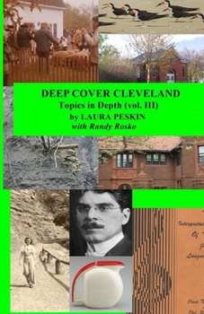 Paperback Deep Cover Cleveland: Topics in Depth (vol. III) Book