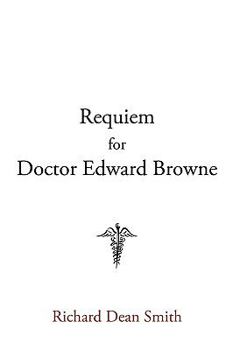 Requiem for Doctor Edward Browne