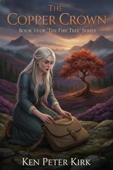 Paperback The Copper Crown: Book 10 of The Fire Tree Series Book