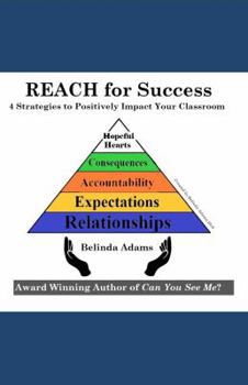 Paperback REACH for Success: 4 Strategies to Positively Impact Your Classroom Book