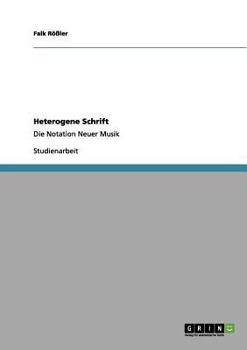 Paperback Heterogene Schrift: Die Notation Neuer Musik [German] Book