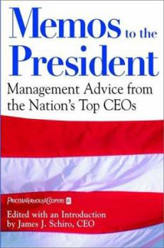 Hardcover Memos to the President: Management Advice from the Nation's Top Ceos Book