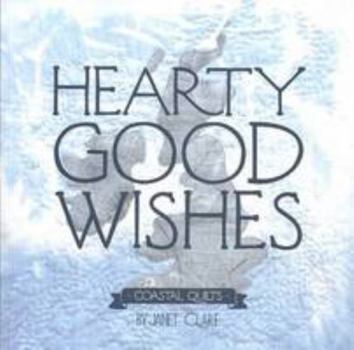 Paperback Hearty Good Wishes: Coastal Quilts Book