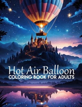 Paperback hot air balloon coloring book: Color For Stress and Anxiety Relief Book