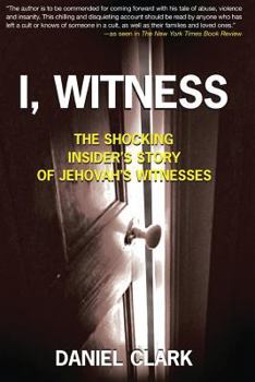 Paperback I, Witness: The Shocking Insider's Story of Jehovah's Witnesses Book