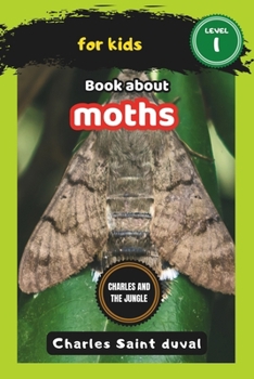 Charles and the Jungle: Book about moths for Kids (Charles and the Jungle (spider book for kids))