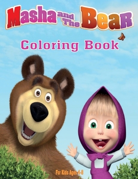 Masha and the Bear Coloring Book For kids: 120 Coloring Pages For kids Ages 4-8