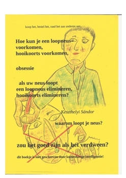 Hoe kun je een loopneus voorkomen,: hooikoorts voorkomen. (Dutch Edition)