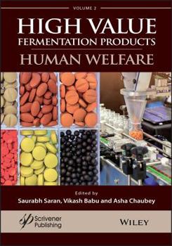 Hardcover A Handbook on High Value Fermentation Products, Volume 2: Human Welfare Book