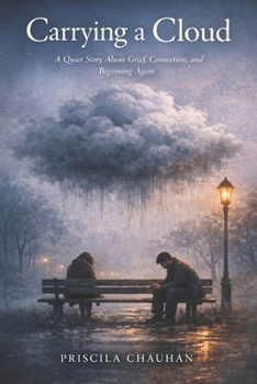 Carrying a Cloud: A Quiet Story About Grief, Connection, and Beginning Again