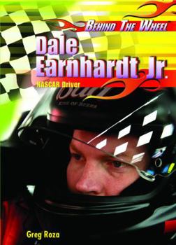 Dale Earnhardt Jr.: Nascar Driver - Book  of the Behind the Wheel