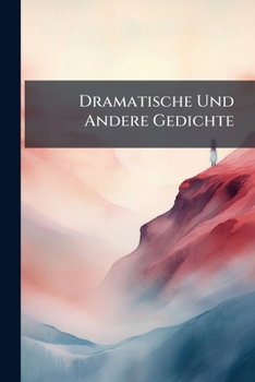 Paperback Dramatische Und Andere Gedichte Book