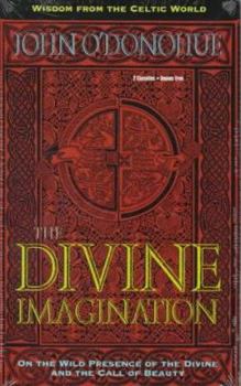 Audio Cassette The Divine Imagination: On the Wild Presence of the Divine and the Call of Beauty Book