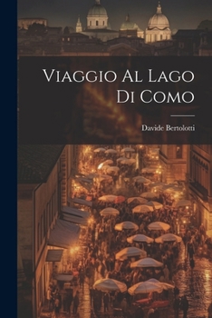 Paperback Viaggio Al Lago Di Como [Italian] Book