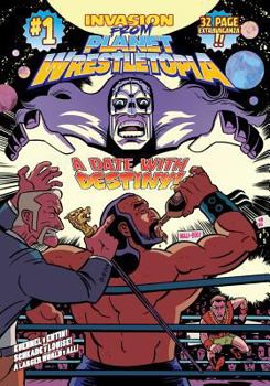 Paperback Invasion from Planet Wrestletopia: Date with Destiny Book
