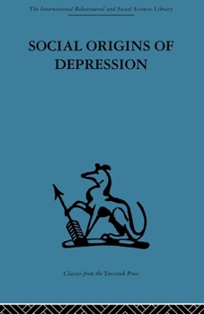 Paperback Social Origins of Depression: A study of psychiatric disorder in women Book