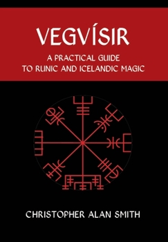 Hardcover Vegvisir: A Practical Guide to Runic and Icelandic Magic Book