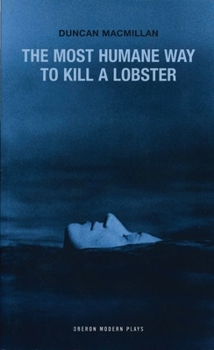 Paperback The Most Humane Way to Kill a Lobster Book