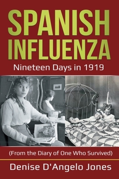 Paperback Spanish Influenza: Nineteen Days in 1919 Book