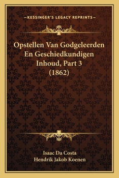 Paperback Opstellen Van Godgeleerden En Geschiedkundigen Inhoud, Part 3 (1862) [Dutch] Book