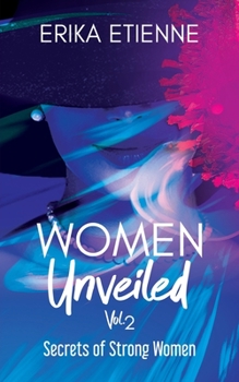 Paperback Women Unveiled, Vol. 2: Secrets of Strong Women Book