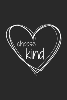 Choose Kind: Choose Kind Anti Bullying (with White Hearts) Journal/Notebook Blank Lined Ruled 6x9 100 Pages