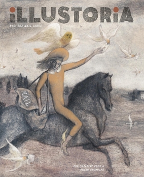 Illustoria: Mail: Issue #30: Stories, Comics, DIY, For Creative Kids and Their Grownups (Illustoria Magazine)