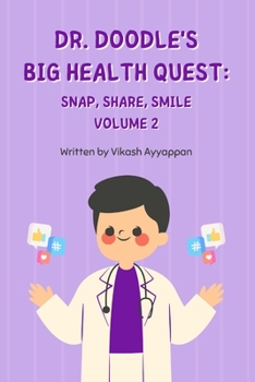 Paperback Dr. Doodle's Big Health Quest: Snap, Share, Smile Book