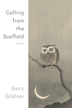 Paperback Calling from the Scaffold: Poems Book