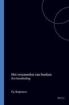 Paperback Het Verzamelen Van Boeken: Een Handleiding [Dutch] Book
