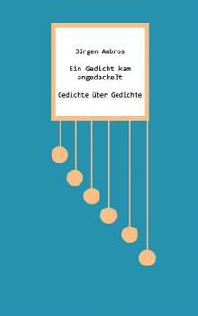 Paperback Ein Gedicht kam angedackelt: Gedichte über Gedichte [German] Book